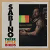 Three Little Birds - Single album lyrics, reviews, download