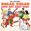 Sugar, Sugar (David Kust Candy Remix) - Single