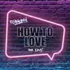How to Love (feat. Kmax) - Single album lyrics, reviews, download