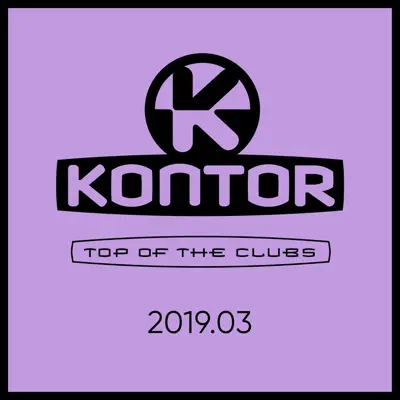 Kontor Top of the Clubs 2019.03 - Mike Candys