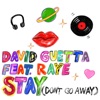 Stay (Don't Go Away) [feat. Raye] by David Guetta iTunes Track 1