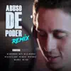 Abuso de Poder (Remix) [feat. Canserbero, ZPU, El B, Norick, Silvito el Libre, I Nesta, Rotwaila, Quimico & C-Kan] - Single album lyrics, reviews, download