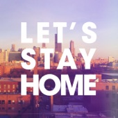 Let's Stay Home - EP