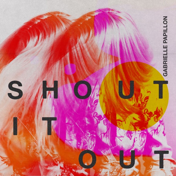 Shout It Out by Gabrielle Papillon on Go Atlantic