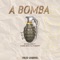 A Bomba (feat. Young Nego K & JV Shawty) - PCN Boladão lyrics