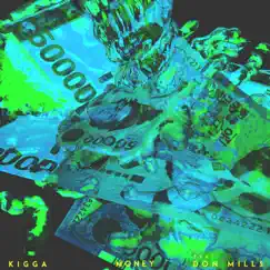 Money (feat. Don Mills) - Single by Kigga album reviews, ratings, credits