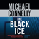 Michael Connelly - The Black Ice: Harry Bosch Series, Book 2 (Unabridged)