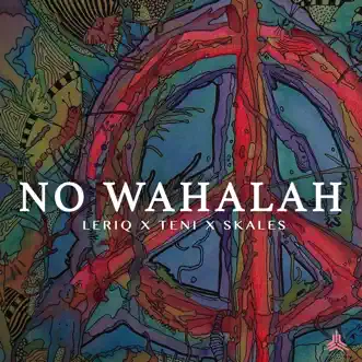 No Wahalah - Single by LeriQ, Teni & Skales album reviews, ratings, credits
