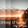 Driving Til Sunrise - Single