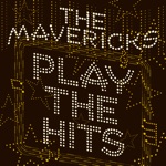 The Mavericks - Blame It on Your Heart