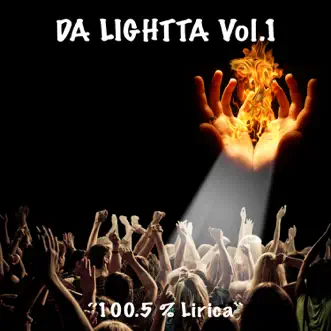 Da Lightta, Vol. 1: 100.5% Lirica by Various Artists album reviews, ratings, credits