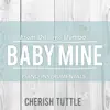 Baby Mine - Single album lyrics, reviews, download