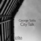 City Talk - George Soliis lyrics
