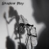 Shadow Play - EP