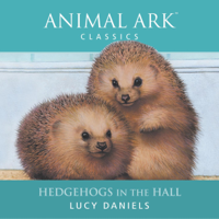 Lucy Daniels - Hedgehogs in the Hall (Abridged) artwork