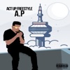 A.P. - Act up (Freestyle)