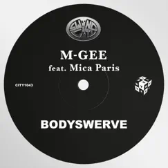 Bodyswerve (feat. Mica Paris) [Club Mix] Song Lyrics