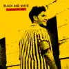 Black and White (Oliver Nelson Remix) - Single album lyrics, reviews, download