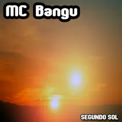 Segundo Sol - Single - MC Bangu Segundo Sol - Single - MC Bangu