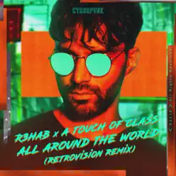 All Around the World (La La La) [RetroVision Remix] - Single - R3hab