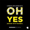 Axwell, Ingrosso, Angello, Laidback Luke & Deborah Cox - Oh Yes (Rockin' With the Best)