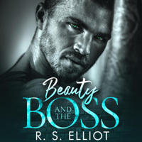 R.S. Elliot - Beauty and the Boss: Billionaire's Obsession, Book 1 (Unabridged) artwork