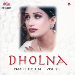 Dholna, Vol. 21 by Naseebo Lal album reviews, ratings, credits