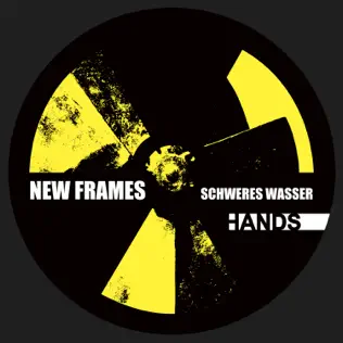 descargar álbum New Frames - Schweres Wasser