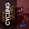 Best of Cycling 70s Hits Workout Collection (15 Tracks Non-Stop Mixed Compilation for Fitness & Workout 128 Bpm)