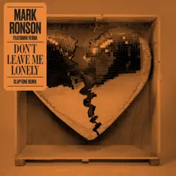 Don't Leave Me Lonely (feat. YEBBA) [Claptone Remix] - Single - Mark Ronson