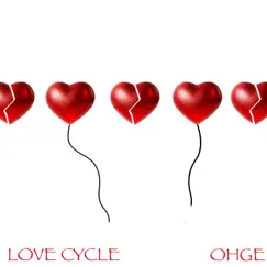Love Cycle - Single by Ohge album reviews, ratings, credits