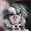 B.A.D (Bout a Dolla) - Single album lyrics, reviews, download