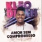 Amor Sem Compromisso - Kleo Dibah lyrics