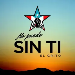 No Puedo Sin Ti - Single - El Grito No Puedo Sin Ti - Single - El Grito