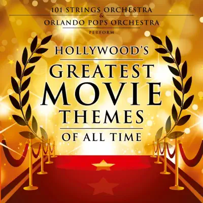 Hollywood's Greatest Movie Themes of All Time - Orlando Pops Orchestra Hollywood's Greatest Movie Themes of All Time - Orlando Pops Orchestra
