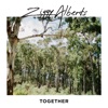 Together by Ziggy Alberts iTunes Track 1