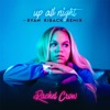 Up All Night (Ryan Riback Remix) - Single