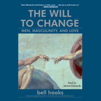 bell hooks - The Will to Change (Unabridged) artwork