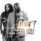 Don't You - Kaysha & Lisa Lopes lyrics