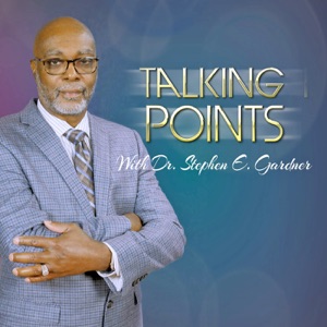 Talking Points With Dr. Stephen Gardner #142, "When Your Vision Becomes a Vicious Nightmare”