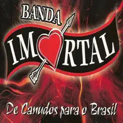 De Canudos para o Brasil - Banda Imortal