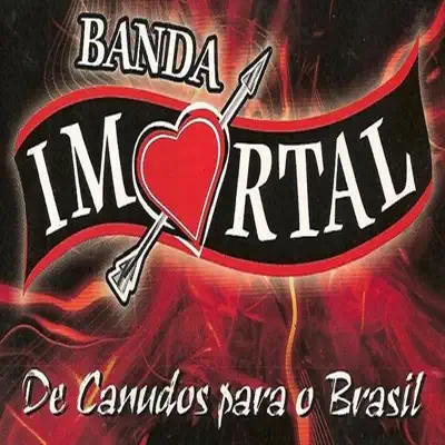 De Canudos para o Brasil - Banda Imortal