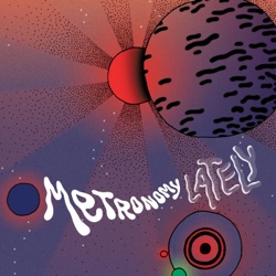 Metronomy - Lately
