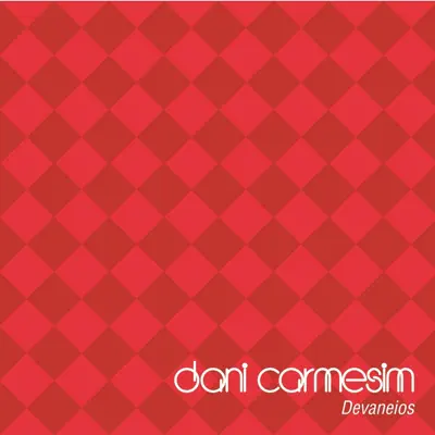 Devaneios - EP - Dani Carmesim