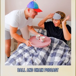 Ball and Chain Podcast