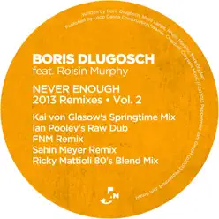 Never Enough 2013 Remixes, Vol. 2 - Roisin Murphy