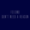 Don't Need a Reason - Single
