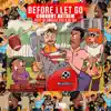 Before I Let go (Cookout Anthem) - Single album lyrics, reviews, download
