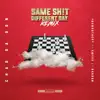 Same Sh!t Different Day (Remix) [feat. Emtee, YoungstaCPT & Reason] - Single album lyrics, reviews, download