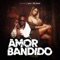 Amor Bandido artwork